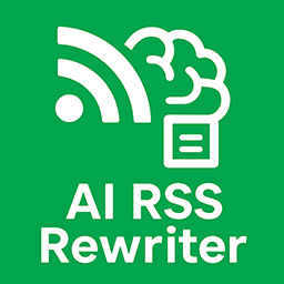 AI RSS Rewriter – Feed to Post, Autoblogging &amp; SEO