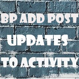 BP Add Post Updates to Activity