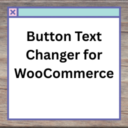 Button Text Changer for WooCommerce