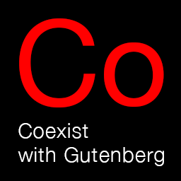 Coexist with Gutenberg