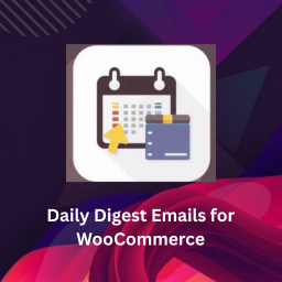 Daily Digest Emails for WooCommerce