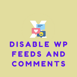 Disable Feeds and Comments