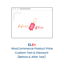 ELEX WooCommerce Product Price Custom Text (Before &amp; After Text) and Discount