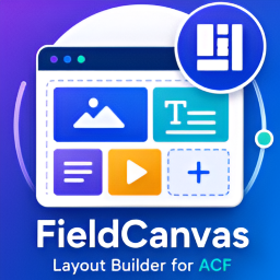 FieldCanvas Layout Builder – Visual ACF Flexible Content Builder