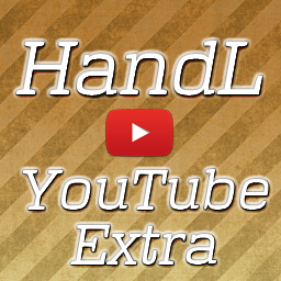 HandL YouTube Extra
