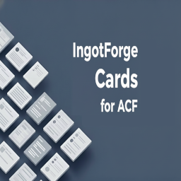 IngotForge Cards for ACF