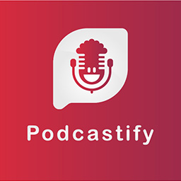 Podcastify