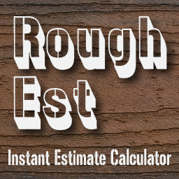 RoughEst Instant Estimate Calculator