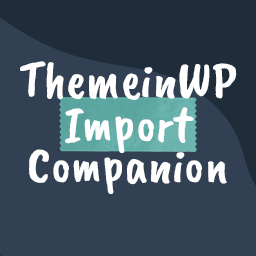 ThemeinWP Import Companion
