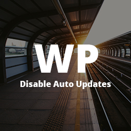 WP Disable Automatic Updates