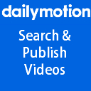 DailyMotion Search and Publish Videos