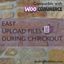 Easy Upload Files During Checkout