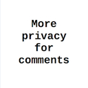 More privacy for comments