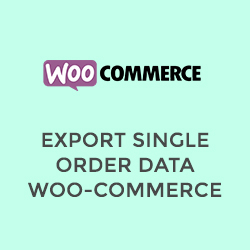 NavThemes â Export Single Order Data Woo-commerce