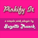 Pinkify It!