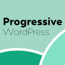 Progressive WordPress (PWA)