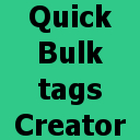 Quick Bulk Tags Creator
