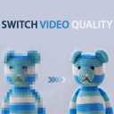 Switch Video Quality