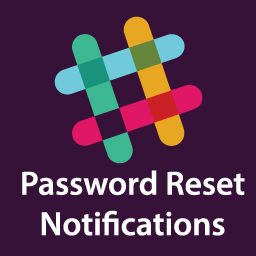User Password Reset Notifications for Slack
